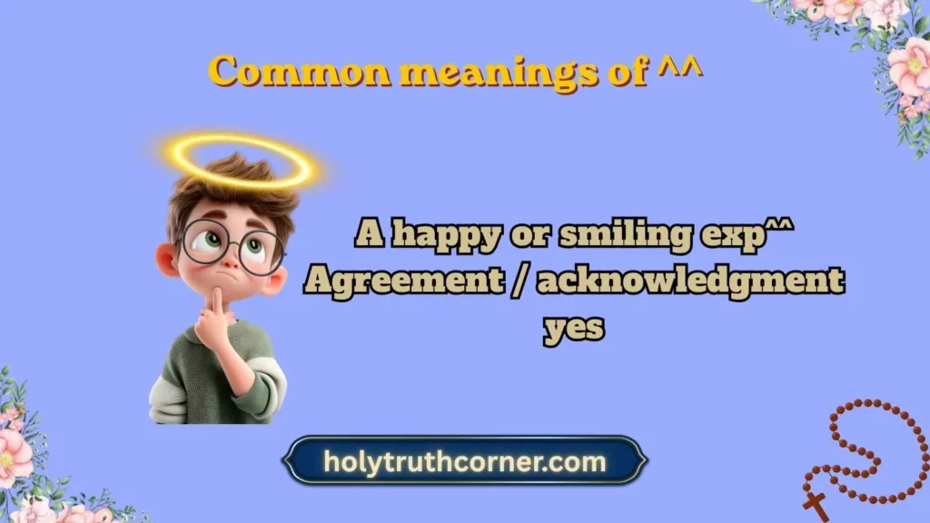 Common meanings of ^^