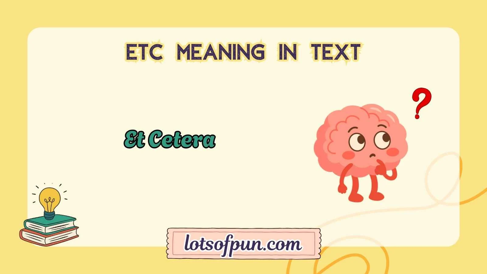etc meaning in text