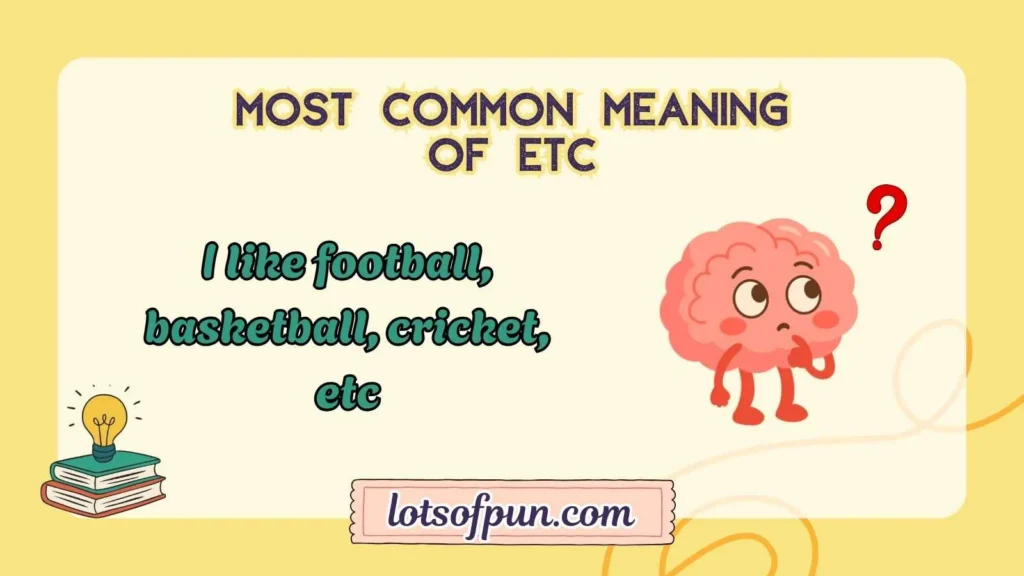 Most Common Meaning of ETC