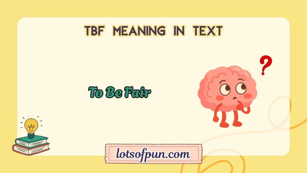 tbf meaning in text