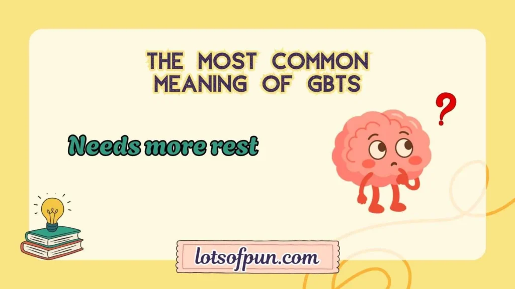 The Most Common Meaning of GBTS